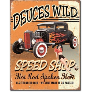 Metalowa tabliczka Deuces Wild Speed Shop, (32 x 41 cm)