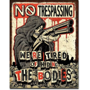 Metalowa tabliczka No Trespassing - Bodies, (30 x 42 cm)
