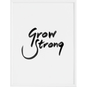 Plakat Grow Strong 70 x 100 cm